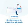 undefined Ils réinventent la médecine générale