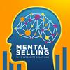 undefined Mental Selling: The Sales Performance Podcast