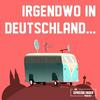 undefined Irgendwo in Deutschland... - Die lustige Hörspielreise durch Deutschland