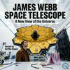 undefined James Webb Space Telescope - A New View of the Universe