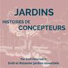undefined Jardins : histoire de concepteurs