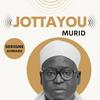 undefined JOTTAYOU MOURID | SERIGNE AHMADU MBACKE DARU MUHTY