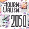 undefined Journalism 2050