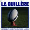 undefined La Cuillère, le podcast rugby par Gauthier Baudin