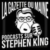 undefined La Gazette du Maine - Podcasts sur Stephen King