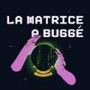 undefined La matrice a buggé