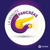 undefined La Minute du Pancréas