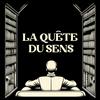 undefined La Quête du Sens