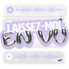 undefined Laissez-moi en vu