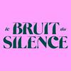 undefined Le Bruit du Silence