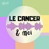 undefined Le Cancer et Moi