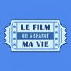 undefined Le film qui a changé ma vie