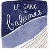 undefined Le Gang des Baleines