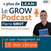undefined Le GROW Podcast, le Lean management en 10 min chrono