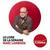undefined Le livre de la semaine par Marc Lambron