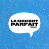 undefined Le Moment Parfait