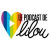 undefined Le Podcast de Lilou
