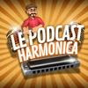 undefined 🎙 Le Podcast Harmonica (▮▮▮▮▮▮▮▮▮▮)