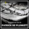 undefined Le point de vue de Patrice de Plunkett