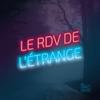 undefined Le rendez-vous de l'étrange