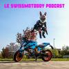 undefined Le SwissMotoBoy Podcast