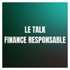 undefined Le Talk Finance Responsable