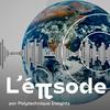 undefined L'épisode - par Polytechnique Insights