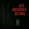 undefined Les Archives du Mal
