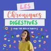 undefined Les Chroniques Digestives "microbiote, digestion et astuces bien-être"