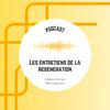 undefined Les entretiens de la régénération
