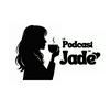 undefined Le podcast de Jade 🦋