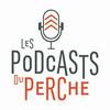 undefined Les Podcasts du Perche : tous les épisodes