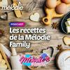 undefined Les Recettes de la Mélodie Family - Radio Mélodie