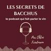 undefined Les Secrets de Bacchus - le podcast qui fait parler le vin