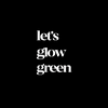 undefined LET'S GLOW GREEN PODCASTS