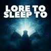 undefined Lore To Sleep To