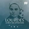 undefined Lourdes : le récit des Apparitions