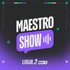 undefined Maestro Show - Ligue 2 BKT