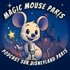 undefined MAGIC MOUSE PARIS - Podcast Disney