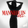 undefined Mannequin etc.