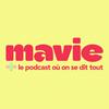 undefined MAVIE, le podcast où on se dit tout.