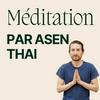 undefined Méditation guidée - Asen Thai