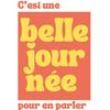 undefined C’est une belle journée pour en parler