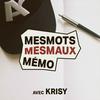 undefined mesmots, mesmaux, mémo avec Krisy