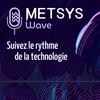 undefined Metsys Wave - Suivez le rythme de la technologie