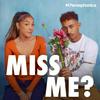 undefined Miss Me?