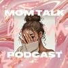 undefined Mom Talk | Le podcast des mamans solo