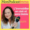 undefined Mon Podcast Immo, le podcast immobilier by MySweetImmo