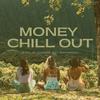 undefined Money Chill Out