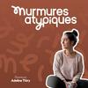 undefined Murmures Atypiques - TDAH, TSA & Surcharge Mentale